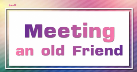1.วีดีโอบทสนทนา Conversation - Meeting an old friend